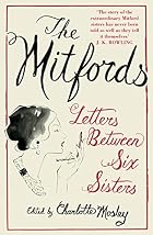 The Mitfords: Letters Between Six Sisters by&hellip;