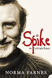 Farnes, Norma: Spike: An Intimate Memoir