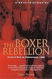 A Brief History of the Boxer Rebellion: China's War on Foreigners, 1900 (1841194905) by Preston, Diana Preston, Diana: A Brief History of the Boxer Rebellion: China's War on Foreigners, 1900