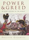 Deane, Philip: Power & Greed: A Short History of the World