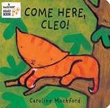Blackstone, Stella: Come Here, Cleo! Blackstone, Stella: Come Here, Cleo!