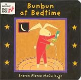 McCullough, Sharon Pierce: Bunbun at Bedtime McCullough, Sharon Pierce: Bunbun at Bedtime