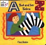 Beaton, Clare: Zoe and Her Zebra Beaton, Clare: Zoe and Her Zebra