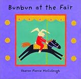 McCullough, Sharon Pierce: Bunbun at the Fair McCullough, Sharon Pierce: Bunbun at the Fair