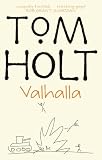 Holt, Tom: Valhalla Holt, Tom: Valhalla