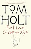 Holt, Tom: Falling Sideways
