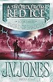 Jones, J. V.: A Sword from Red Ice Jones, J. V.: A Sword from Red Ice
