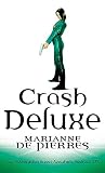 De Pierres, Marianne: Crash Deluxe: The Third Parrish Plessis Novel De Pierres, Marianne: Crash Deluxe: The Third Parrish Plessis Novel