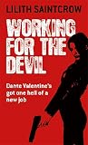 Saintcrow, Lilith: Working for the Devil Saintcrow, Lilith: Working for the Devil