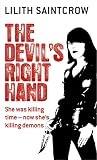 Saintcrow, Lilith: The Devil's Right Hand Saintcrow, Lilith: The Devil's Right Hand