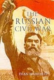 Mawdsley, Evan: The Russian Civil War Mawdsley, Evan: The Russian Civil War