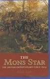 Ascoli, David: Mons Star: The British Expeditionary Force, 5 August-22 November 1918 Ascoli, David: Mons Star: The British Expeditionary Force, 5 August-22 November 1918