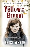 Whyte, Betsy: The Yellow on the Broom: The Early Days of a Traveller Woman
