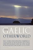 Campbell, John Gregorson: Gaelic Superstitions and Witchcraft Campbell, John Gregorson: Gaelic Superstitions and Witchcraft