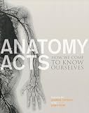 Patrizio, Andrew: Anatomy Acts: How We Come to Know Ourselves