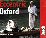 Bradt Eccentric Oxford (1841621064) by Le Vay, Benedict Le Vay, Benedict: Bradt Eccentric Oxford