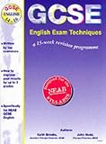Brindle, Keith: GCSE English Exam Technique: A 15 Week Revision Programme Brindle, Keith: GCSE English Exam Technique: A 15 Week Revision Programme
