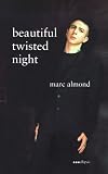 Almond, Marc: Beautiful Twisted Night Almond, Marc: Beautiful Twisted Night