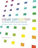 Green, Patrick R.: Visual Perception: Physiology, Psychology, and Ecology