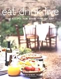 Warde, Fran: Simply Delicious Food, Morning, Noon, and Night: 150 Recipes for Every Time of Day Warde, Fran: Simply Delicious Food, Morning, Noon, and Night: 150 Recipes for Every Time of Day