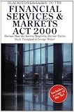 Taylor, Michael: Blackstone's Guide to the Financial Services & Markets Act 2000 Taylor, Michael: Blackstone's Guide to the Financial Services & Markets Act 2000