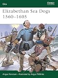 McBride, Angus: Elizabethan Sea Dogs 1560-1605