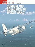 Tillman, Barrett: Sunderland Squadrons of World War 2