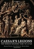 Simkins, Michael: Caesar's Legions: The Roman Soldier 753 Bc to 117 Ad