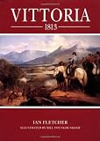 Fletcher, Ian: Vittoria 1813 Fletcher, Ian: Vittoria 1813