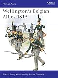 Pawly, Ronald: Wellington's Belgian Allies 1815 Pawly, Ronald: Wellington's Belgian Allies 1815