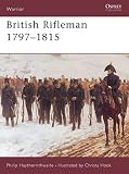 Haythrnthwaite, Philip: British Rifleman 1797-1815