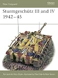 Sarson, Peter: Sturmegeschutz III and IV 1942-45 Sarson, Peter: Sturmegeschutz III and IV 1942-45