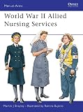Brayley, Martin: World War II Allied Nursing Services