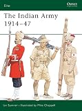 Sumner, Ian: The Indian Army 1914-1947