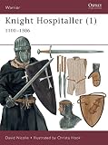 Nicolle, David: Knight Hospitaller: 1100-1306 Nicolle, David: Knight Hospitaller: 1100-1306
