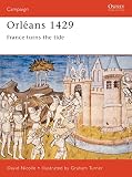 Nicolle, David: Orleans 1429 : France Turns the Tide