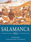 Fletcher, Ian: Salamanca 1812 Fletcher, Ian: Salamanca 1812