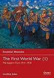 Jukes, Geoffrey: The First World War: The Eastern Front 1914-1918 Jukes, Geoffrey: The First World War: The Eastern Front 1914-1918