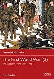 Simkins, Peter: The First World War: The Western Front 1914-1916