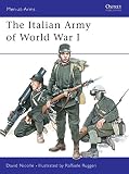 Italian Army of World War I (1841763985) by Nicolle, David Nicolle, David: Italian Army of World War I