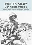 The US Army in World War II (184176423X) by Henry, Mark R. Henry, Mark R.: The US Army in World War II