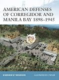 McGovern, Terrance: American Defenses of Corregidor and Manila Bay 1898-1945 McGovern, Terrance: American Defenses of Corregidor and Manila Bay 1898-1945