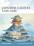 Turnbull, Stephen: Japanese Castles 1540-1640 Turnbull, Stephen: Japanese Castles 1540-1640