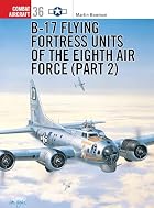 B-17 Flying Fortress Units of the Eighth Air&hellip;