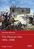 Meed, Douglas V.: The Mexican War 1846-1848 Meed, Douglas V.: The Mexican War 1846-1848