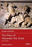 Heckel, Waldemar: The Wars of Alexander the Great : 336-323 BC