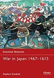 Turnbull, Stephen: War in Japan 1467-1615 Turnbull, Stephen: War in Japan 1467-1615