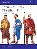 Sumner, Graham: Roman Military Clothing (1) 100Bc-Ad200 Sumner, Graham: Roman Military Clothing (1) 100Bc-Ad200