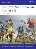Nicolle, David: Medieval Scandinavian Armies (2): 1300-1500 Nicolle, David: Medieval Scandinavian Armies (2): 1300-1500