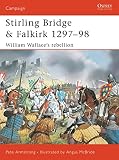 Armstrong, Peter: Stirling Bridge & Falkirk 1297-98 Armstrong, Peter: Stirling Bridge & Falkirk 1297-98
